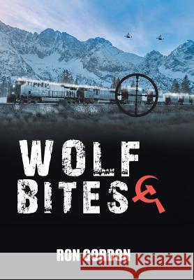 Wolf Bites Ron Gordon 9781543404357 Xlibris