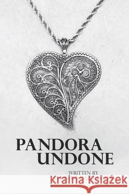 Pandora Undone Christine Hazel Dixon 9781543406610