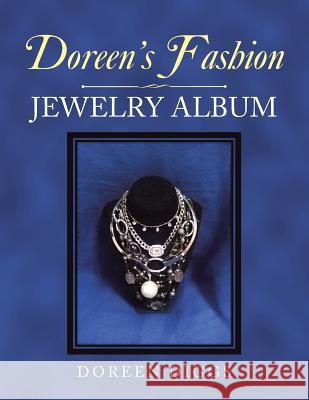 Doreen'S Fashion Jewelry Album Doreen Diggs 9781543413434 Xlibris Us