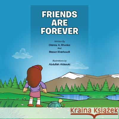 Friends Are Forever Dianne A. Rhodes Mazen Kharboutli 9781543413717 Xlibris