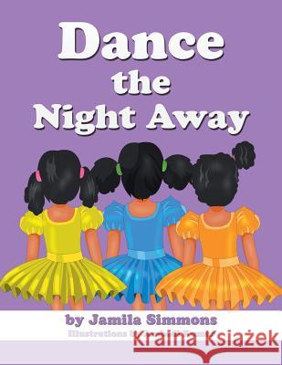 Dance the Night Away Jamila Simmons 9781543414769