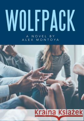 Wolfpack: A Novel by Alex Montoya Alex Montoya 9781543415452