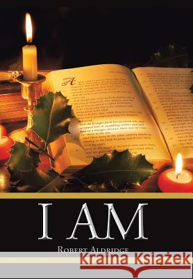 I Am Robert Aldridge 9781543415759 Xlibris