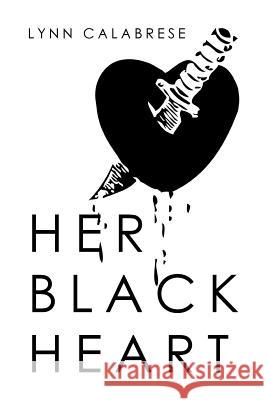 Her Black Heart Lynn Calabrese 9781543416947