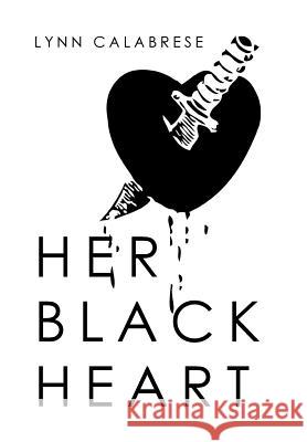 Her Black Heart Lynn Calabrese   9781543416954