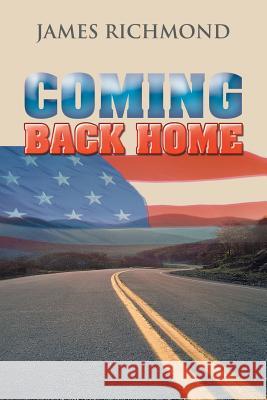 Coming Back Home James Richmond 9781543418903 Xlibris