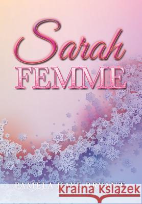 Sarah Femme Pamela Kaye Bryant 9781543419092