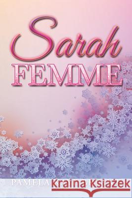 Sarah Femme Pamela Kaye Bryant 9781543419108