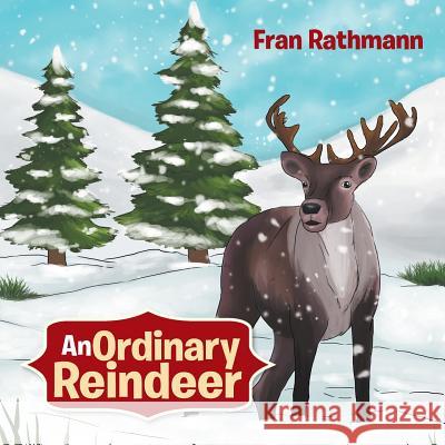 An Ordinary Reindeer Fran Rathmann   9781543420067