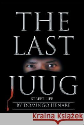 The Last Juug: Street Life Domingo Henare 9781543420982