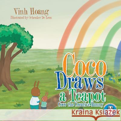 Coco Draws a Teapot: Coco the Creative Bunny Vinh Hoang   9781543421859