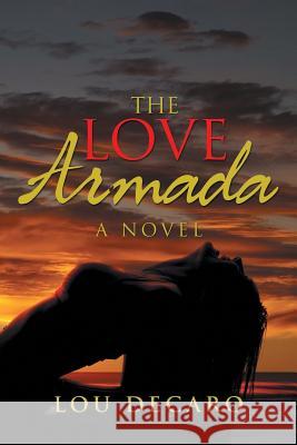 The Love Armada Lou DeCaro 9781543422504