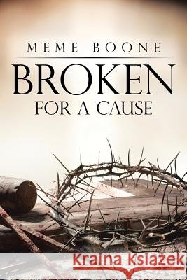 Broken for a Cause Meme Boone   9781543423341
