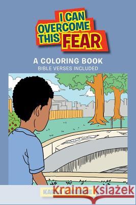 I Can Overcome This Fear: A Coloring Book Karla Kebede 9781543423389