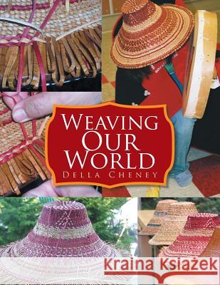 Weaving Our World Della Cheney 9781543423716
