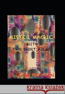 Mister Magic Eligah Boykin 9781543424041