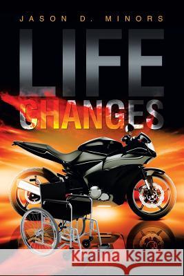 Life Changes Jason D Minors 9781543426540