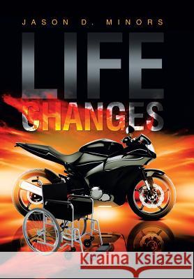 Life Changes Jason D Minors 9781543426557