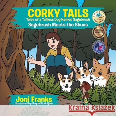 Corky Tails Tales of a Tailless Dog Named Sagebrush: Sagebrush Meets the Shuns Joni Franks 9781543427998