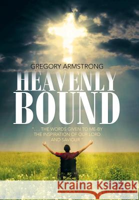 Heavenly Bound Gregory Armstrong 9781543428674