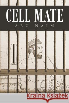 Cell Mate Abu Naim 9781543429114