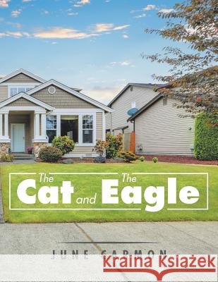 The Cat and the Eagle June Carmon 9781543430387