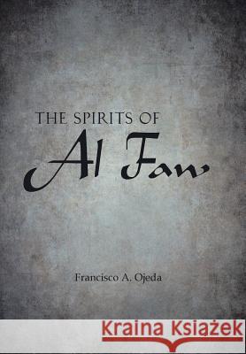 The Spirits of Al Faw Francisco a Ojeda 9781543430455