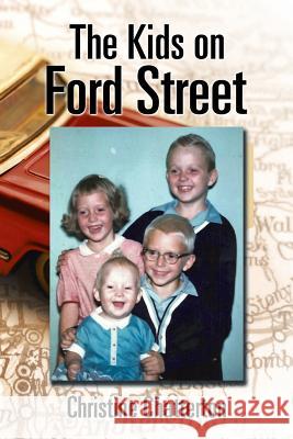 The Kids on Ford Street Christine Chatterton 9781543431216