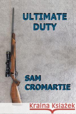 Ultimate Duty Sam Cromartie 9781543432749