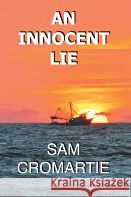 An Innocent Lie Sam Cromartie 9781543433838