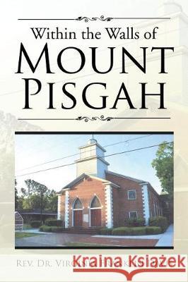 Within the Walls of Mount Pisgah Rev Dr Virginia Franklin Davis 9781543438048