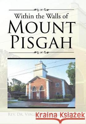 Within the Walls of Mount Pisgah Rev Dr Virginia Franklin Davis 9781543438055