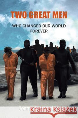 Two Great Men: Who Changed Our World Forever Jenny Hovsepian 9781543438154