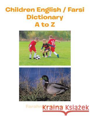 Children English / Farsi Dictionary A to Z Farahnaz Navay 9781543439533 Xlibris