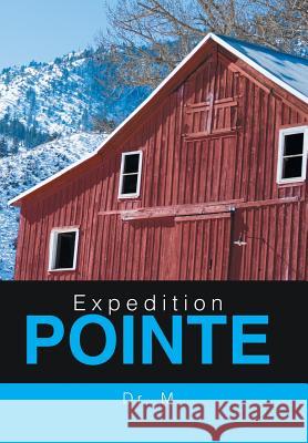 Expedition Pointe Dr M. 9781543441444 Xlibris