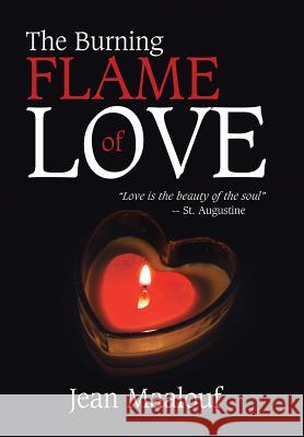 The Burning Flame of Love Jean Maalouf 9781543442939