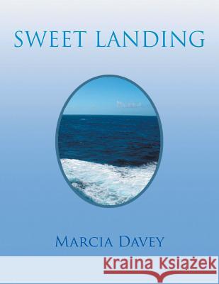 Sweet Landing Marcia Davey 9781543443271