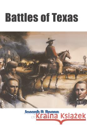 Battles of Texas Usar (Ret) Joseph P Regan Ltc 9781543444551 Xlibris
