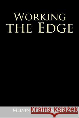 Working the Edge Melvin R Gudknecht 9781543444803 Xlibris