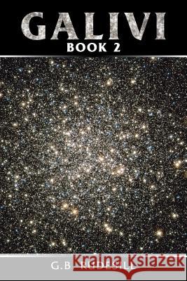 Galivi: Book 2 Gabrielle Rudesill 9781543445350 Xlibris Us