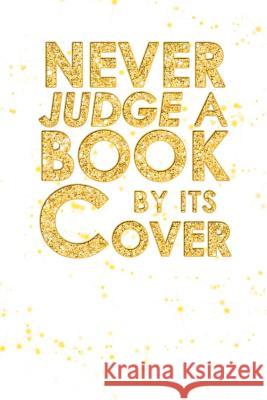Never Judge A Book By Its Cover Ashley 9781543446364