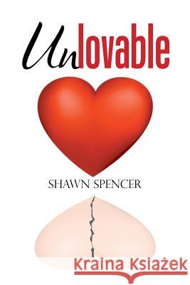 Unlovable Shawn Spencer 9781543447903