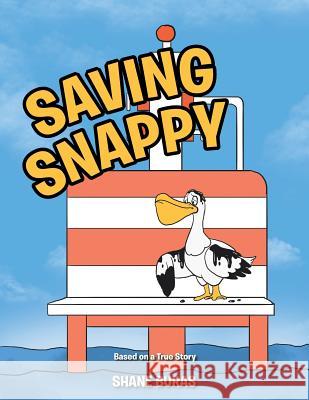 Saving Snappy: Based on a True Story Shane Buras 9781543449488