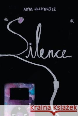 Silence Adya Chatterjee 9781543453539
