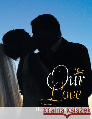 Our Love Herman Fontenette 9781543454321