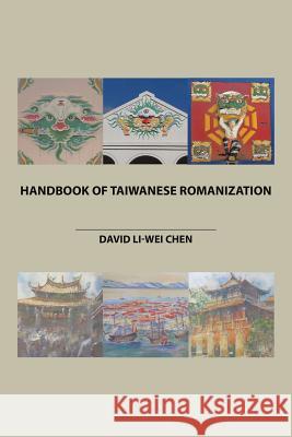 Handbook of Taiwanese Romanization David Li-Wei Chen 9781543454482 Xlibris