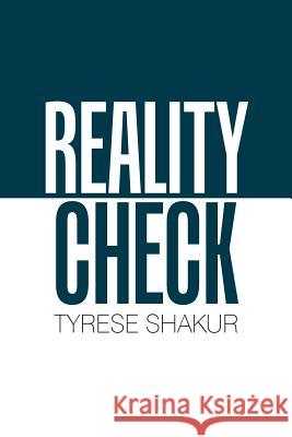 Reality Check Tyrese Shakur 9781543454499