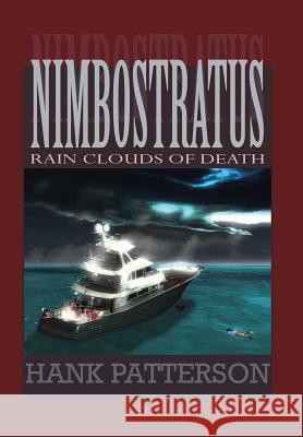 Nimbostratus: Rain Clouds of Death Hank Patterson 9781543456509