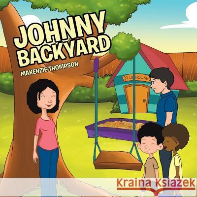 Johnny Backyard Makenzie Thompson 9781543458428