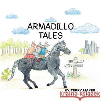 Armadillo Tales Terry Mapes 9781543458688